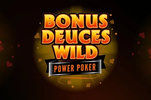 Bonus Deuces Wild - Power Poker
